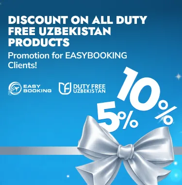 EXCLUSIVE UP TO 10% DISCOUNT AT DUTY FREE UZBEKISTAN