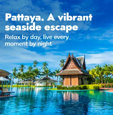 Pattaya — the kind of holiday that has it all